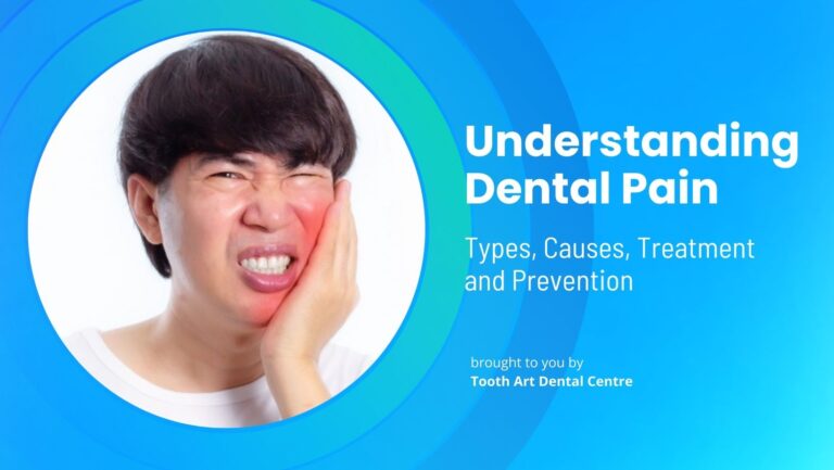 Understanding Dental Pain: Types, Causes, Treatment and Prevention